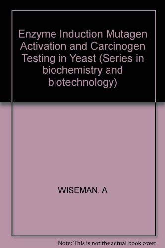 9780853129639: Enzyme Induction Mutagen Activation and Carcinogen Testing in Yeast