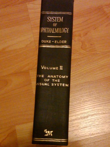 System of Ophthalmology: Volume II. The Anatomy of the Visual System