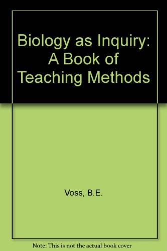 Beispielbild fr Biology as Inquiry: A Book of Teaching Methods zum Verkauf von BookDepart