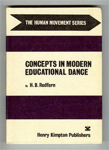 9780853137726: Concepts in Modern Educational Dance (The human movement series)