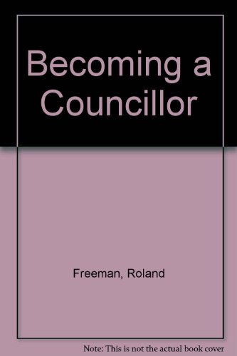 Stock image for Becoming a Councillor for sale by Hay-on-Wye Booksellers