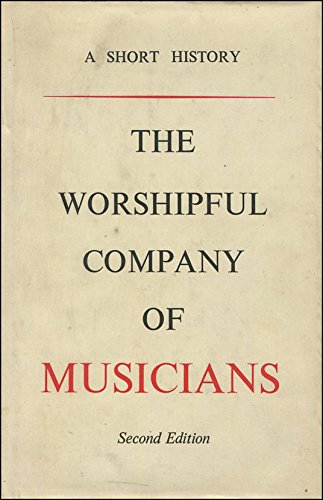 9780853140863: Worshipful Company of Musicians: A Short History