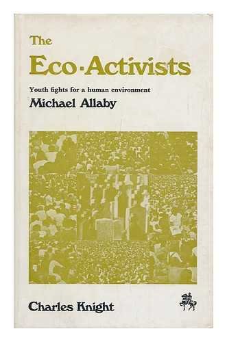 Beispielbild fr Eco-activists: Youth Fights for a Human Environment zum Verkauf von Kennys Bookshop and Art Galleries Ltd.