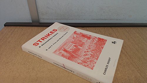 Strikes: a Documentary History [By] R. and E. Frow and Michael Katanka - Frow, Ruth. E. Frow. Michael Katanka