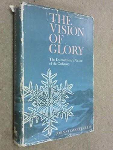 Imagen de archivo de The Vision of Glory: The Extraordinary Nature of the 0rdinary; a la venta por Oswestry Market Books