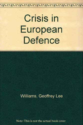 Beispielbild fr Crisis in European Defence zum Verkauf von Dunaway Books