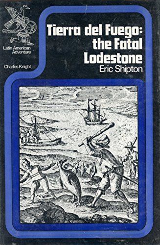 Stock image for Tierra Del Fuego : The Fatal Lodestone for sale by Better World Books