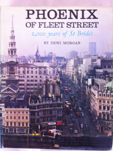 Beispielbild fr Phoenix of Fleet Street : 2000 Years of St Bride's zum Verkauf von Better World Books