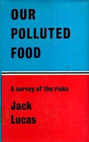 9780853142256: Our Polluted Food: Survey of the Risks