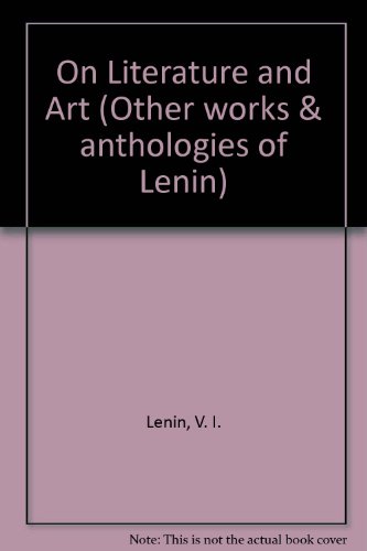 On Literature and Art (Other Works and Anthologies of Lenin) (9780853150718) by Lenin, Vladimir Ilyich