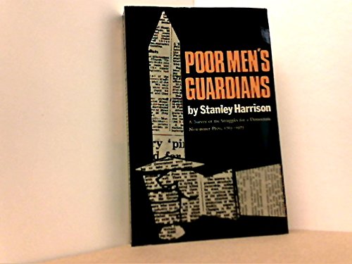 Stock image for Poor Men's Guardians: Survey of the Democratic and Working-class Press for sale by AwesomeBooks