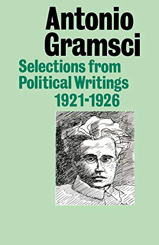 9780853154211: Antonio Gramsci: Selections from Political Writings: 1921-1926