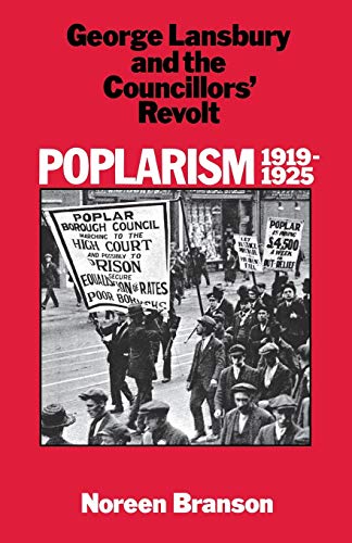 Stock image for Poplarism 1919-1925: George Lansbury and the Councillors' Revolt for sale by 3rd St. Books