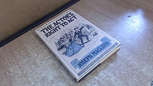 Imagen de archivo de The Actor's Right to ACT a la venta por Better World Books