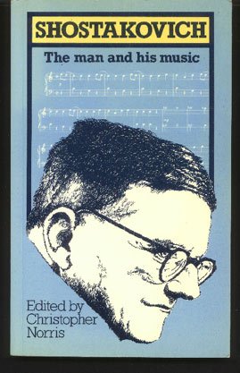 Beispielbild fr Shostakovich: The Man and His Music zum Verkauf von WorldofBooks