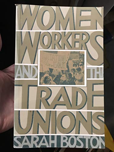 Beispielbild fr Women Workers and the Trade Unions zum Verkauf von Anybook.com