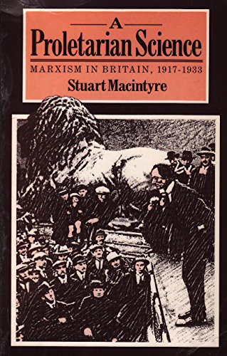 9780853156673: A Proletarian Science: Marxism in Britain, 1917-33