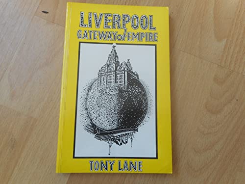 Stock image for Liverpool: Gateway of Empire for sale by Aynam Book Disposals (ABD)