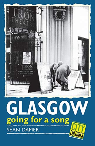 Stock image for Glasgow: Going for a Song (City Cultures) for sale by WorldofBooks