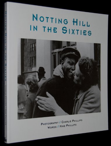 Notting Hill in the sixties (9780853157519) by Phillips, Mike