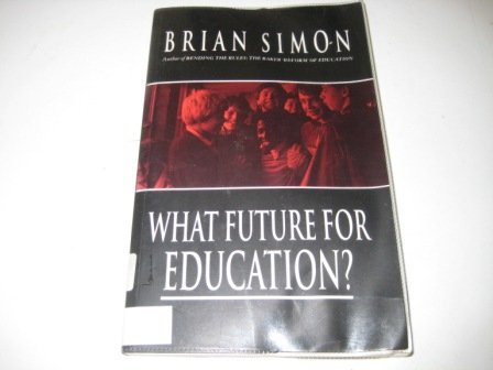 Imagen de archivo de What Future for Education? a la venta por WorldofBooks