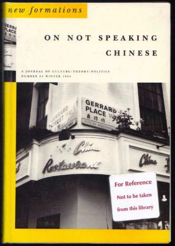 Imagen de archivo de On Not Speaking Chinese: Diaspora and Identity (New Formations, No 24 Winter 1994) a la venta por Books From California