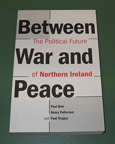 Beispielbild fr Between War and Peace: Political Future of Northern Ireland zum Verkauf von WorldofBooks