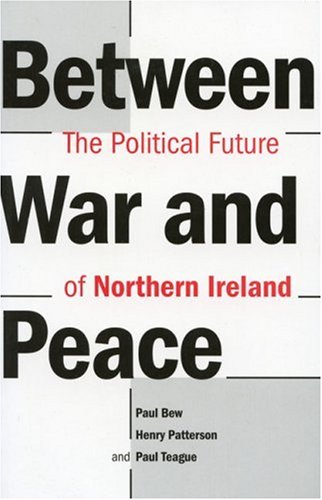 Stock image for Between War and Peace: Political Future of Northern Ireland for sale by medimops