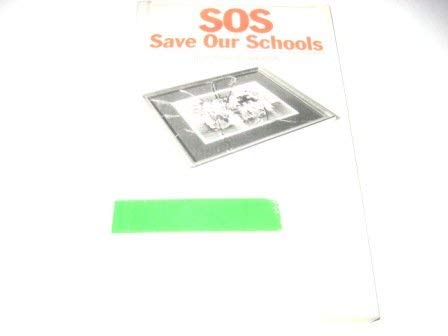 Stock image for SOS Save Our Schools for sale by The Guru Bookshop
