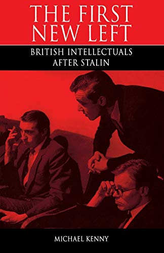 Beispielbild fr First New Left: British Intellectuals After Stalin zum Verkauf von WorldofBooks