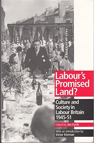 Imagen de archivo de Labour's Promised Land?: Culture and Society in Labour Britain, 1945-51 a la venta por WorldofBooks