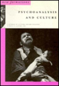 Psychoanalysis and Culture (New Formations Number 26, Autumn 1995)