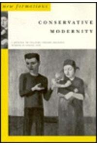 Imagen de archivo de Conservative Modernity (New Formations , No 28) a la venta por A Squared Books (Don Dewhirst)