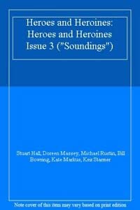 Beispielbild fr Heroes and Heroines: Heroes and Heroines Issue 3 ("Soundings") zum Verkauf von AwesomeBooks