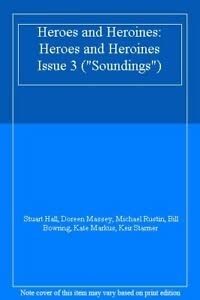 Stock image for Heroes and Heroines: Heroes and Heroines Issue 3 ("Soundings") for sale by AwesomeBooks