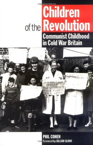 Beispielbild fr Children of the Revolution: Communist Childhood in Cold War Britain zum Verkauf von WorldofBooks