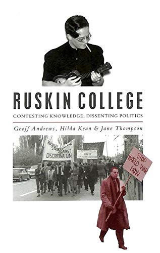 Imagen de archivo de Ruskin College: Contesting Knowledge, Dissenting Politics a la venta por AwesomeBooks