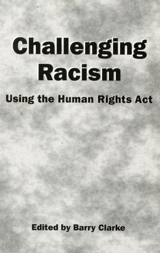 Imagen de archivo de Challenging Racism: A Handbook on the Human Rights Act a la venta por WorldofBooks