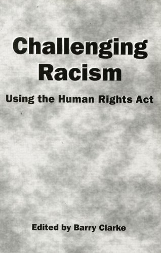 Stock image for Challenging Racism: A Handbook on the Human Rights Act for sale by WorldofBooks