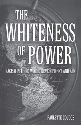 9780853159575: The Whiteness of Power: Racism in Third World Development and Aid