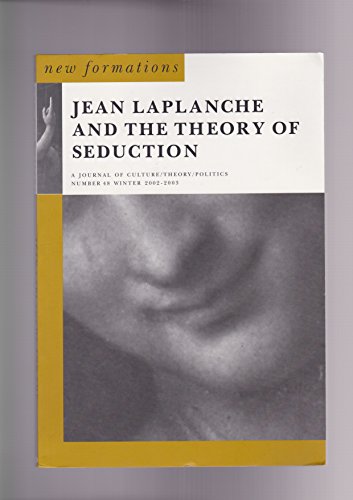 Imagen de archivo de Jean Laplanche and the Theory of Seduction (New Formations, a Journal of Culture/Theory/Politics, no.48 Winter 2002-2003) a la venta por COLLINS BOOKS