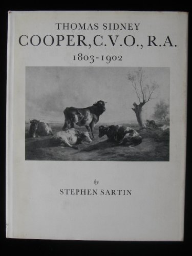 Imagen de archivo de Thomas Sidney Cooper, C.V.O., R.A., 1803-1902 a la venta por ThriftBooks-Dallas