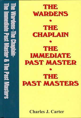 Stock image for The Wardens, the Chaplain, the Immediate Past Master, the Past Master for sale by Reuseabook