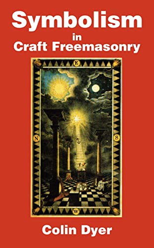 Beispielbild fr Symbolism in Craft Freemasonry: Discover the Meaning of the Masonic Rituals and Customs zum Verkauf von WorldofBooks