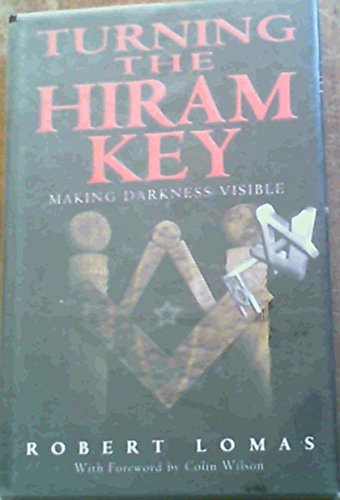 Imagen de archivo de Turning the Hiram Key: Making Darkness Visible a la venta por WorldofBooks