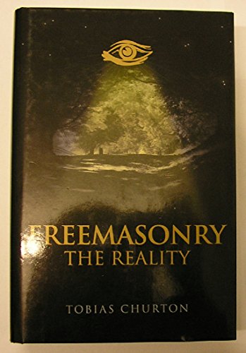 Freemasonry: The Reality - Churton, Tobias