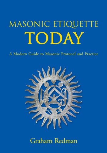 Stock image for Masonic Etiquette Today: A Modern Guide to Masonic Protocol and Practice for sale by WorldofBooks