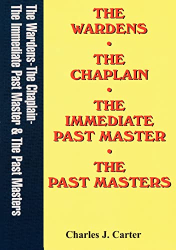 Stock image for The Wardens - The Chaplain - The Immediate Past Master - The Past Masters for sale by MusicMagpie