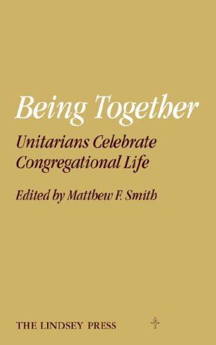 9780853190738: Being Together: Unitarians Celebrate Congregational Life