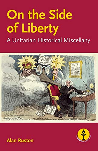 Stock image for On the Side of Liberty: A Unitarian Historical Miscellany for sale by AwesomeBooks